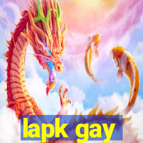 lapk gay